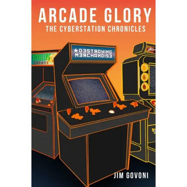 Arcade Glory: The Cyberstation Chronicles
