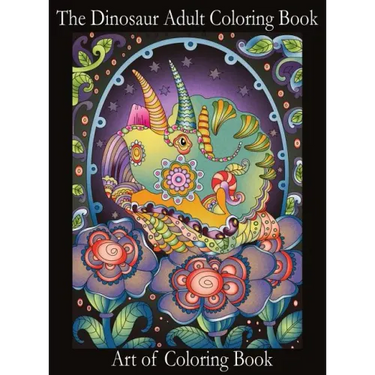 The Dinosaur Adult Coloring Book: Relieve Stress and Anxiety While You Color Thunder Lizards