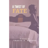 A Twist Of Fate