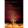 The Day Satan Called: A True Encounter with Demon Possession and Exorcism