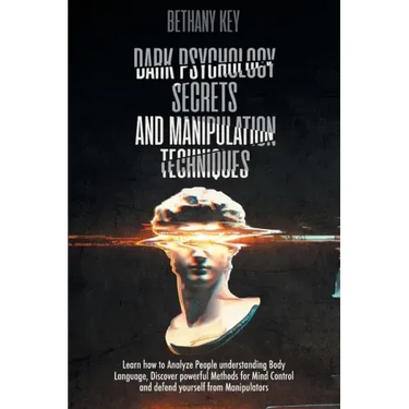 Dark Psychology Secrets and Manipulation Techniques