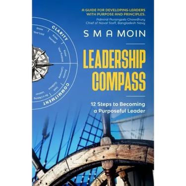 Leadership Compass: 12 Steps to Becoming a Purposeful Leader