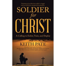 Soldier for Christ: A Calling to Enlist, Train, and Deploy