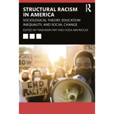 Systemic Racism in America: Sociological Theory, Education Inequality, and Social Change