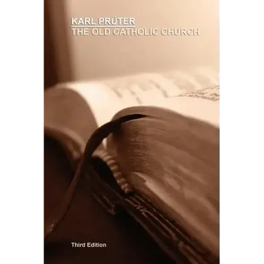 The Old Catholic Church, Third Edition