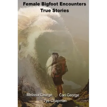 Female Bigfoot Encounters. True Stories.