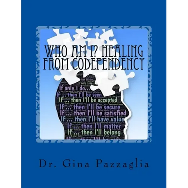 Who Am I? Healing from Codependency: A Codependency Recovery Workbook