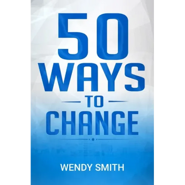 50 Ways To Change