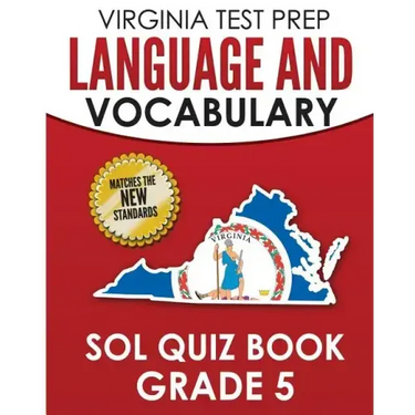 VIRGINIA TEST PREP Language & Vocabulary SOL Quiz Book Grade 5: Covers the Skills in the SOL Writing Standards