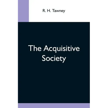 The Acquisitive Society