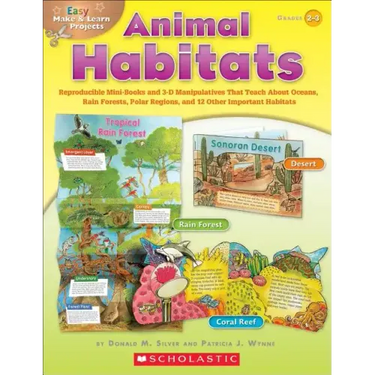 Easy Make & Learn Projects: Animal Habitats: Reproducible Mini-Books and 3-D Manipulatives That Teach about Oceans, Rain Forests, Polar Regions, and 1