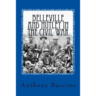 Belleville and Nutley in the Civil War: a Brief History