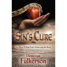 Sin's Cure: No More Picking Fruit, Destroying the Root