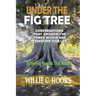 Under the Fig Tree: Conversations that Awaken the Power Within and Transform Your Life