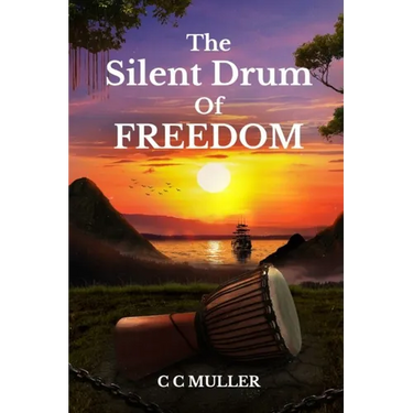 The Silent Drum Of Freedom: "A Deaf Leader's Fight for Freedom in Colonial Martinique" BOOK 1