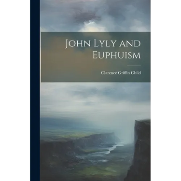 John Lyly and Euphuism