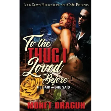 To the Thug I Loved Before