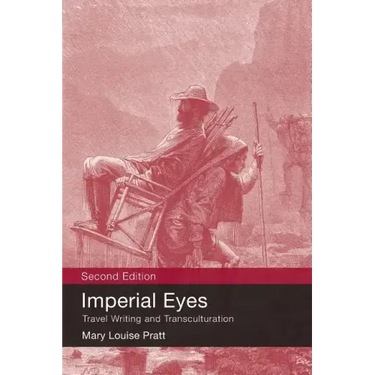 Imperial Eyes: Travel Writing and Transculturation
