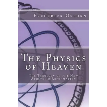 The Physics of Heaven: The Theology of the New Apostolic Reformation