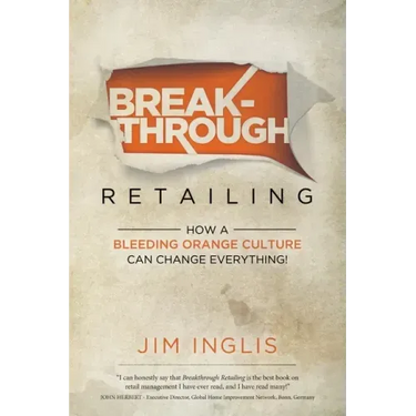 Breakthrough Retailing: How a Bleeding Orange Culture Can Change Everything