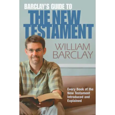 Barclay's Guide to the New Testament