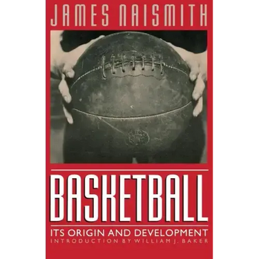 Basketball: Its Origin and Development