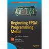 Beginning Fpga: Programming Metal: Your Brain on Hardware