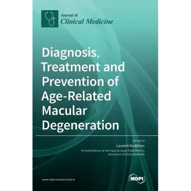 Diagnosis, Treatment and Prevention of Age-Related Macular Degeneration