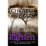 Cheated By Death