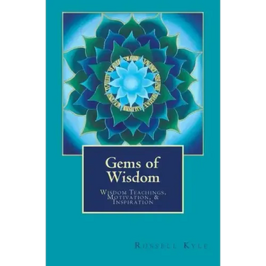 Gems of Wisdom: Wisdom Teachings, Motivation, and Inspiration