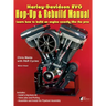 Harley-Davidson Evo, Hop-Up & Rebuild Manual: Learn how to build an engine like the pros