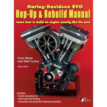 Harley-Davidson Evo, Hop-Up & Rebuild Manual: Learn how to build an engine like the pros