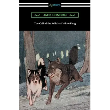 The Call of the Wild and White Fang (Illustrated by Philip R. Goodwin and Charles Livingston Bull)