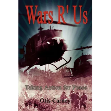 Wars R' Us: Taking Action for Peace