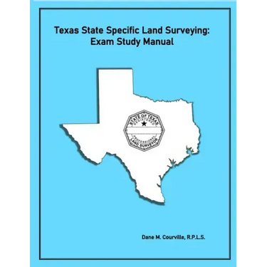Texas State Specific Land Surveying: Exam Study Manual