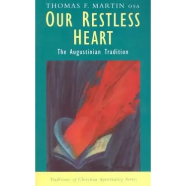 Our Restless Heart: The Augustinian Tradition