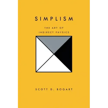 Simplism: The Art of Indirect Physics