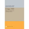 Congo 1964: Political Documents of a Developing Nation