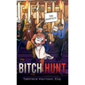 Bitch Hunt