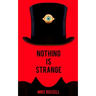 Nothing Is Strange