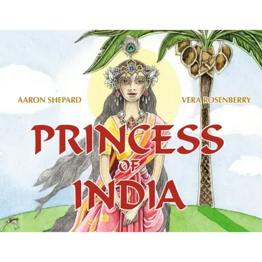 Princess of India: An Ancient Tale (30th Anniversary Edition)
