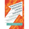 Transforming Information Literacy Instruction: Threshold concepts in theory and practice