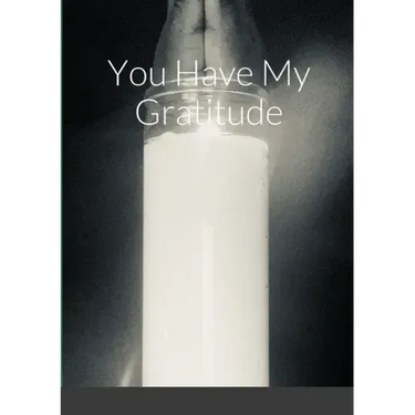 You Have My Gratitude