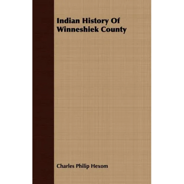 Indian History Of Winneshiek County