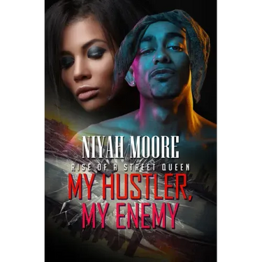 My Hustler, My Enemy: Rise of a Street Queen