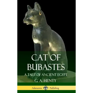 Cat of Bubastes: A Tale of Ancient Egypt (Hardcover)