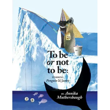 To be or not to be: Starring Penguin & Sunny