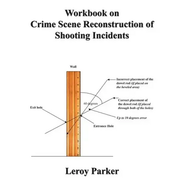 Workbook on Crime Scene Reconstruction of Shooting Incidents