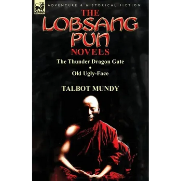 The Lobsang Pun Novels: The Thunder Dragon Gate & Old Ugly-Face