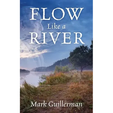 Flow Like a River